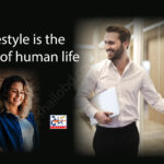 Lifestyle is the art of human life জীবনের শিল্প